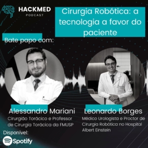 Cirurgia robótica: a tecnologia a favor do paciente – Alessandro mariani e Leonardo Bordes