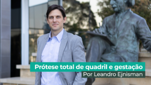 Prótese Total de Quadril e gravidez￼